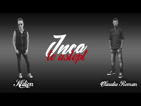 Kldion - Inca te astept (ft. Claudiu Roman)