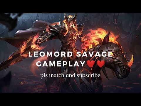 Leomord offlane destructive savage gameplay ❤️❤️❤️ - Mlbb