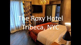 The Roxy Hotel, Tribeca NYC - Room Preview