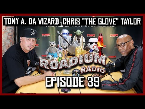 CHRIS "THE GLOVE" TAYLOR - EPISODE 39- ROADIUM RADIO - TONY VISION - HOSTED BY TONY A.