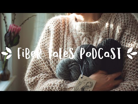 Fiber Tales Podcast | Episode 29 | A bit about me, Favo and Gotland Yarn