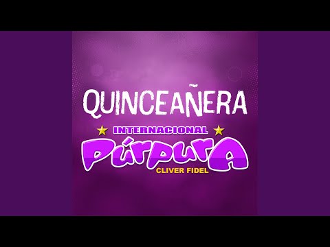 Quinceanera - Grupo Purpura
