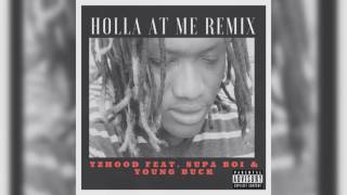 Yzhood Feat Young Buck & supa Boi - Holla At Me Remix