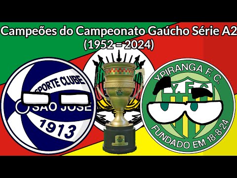 Campeões do Campeonato Gaúcho Série A2 (1952 = 2024)