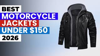 Top 5 Motorcycle Jackets Under $150 You NEED in 2026