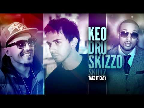 Keo, Skizzo Skillz & Dru - Take It Easy (audio - remix)