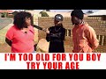 Ep 77 I M Too Old For You Boy Try Your Age