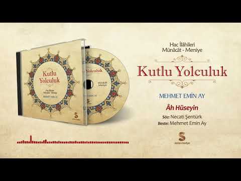 05. Âh Hüseyin - Mehmet Emin AY