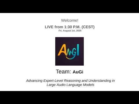 AuGi: Advancing Expert-Level Reasoning and Understanding in LALMs | JSALT 2025 Closing Day 2 [cam]