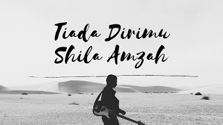 Download lagu Tiada Dirimu - Shila Amzah (Lirik) OST CARI AKU DI SYURGA mp3