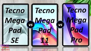 Tecno Megapad SE vs Tecno Megapad 11 vs Tecno Megapad Pro SHOCKING Comparison