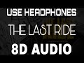 The Last Ride 8D AUDIO Sidhu Moose Wala New Punjabi Songs 2022