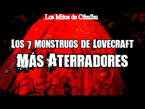 TOP 7: Los monstruos de la mitología Lovecraftniana más aterradores