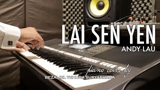 Download lagu Lai Sen Yen 😊🎹👍🏼 Andy Lau | piano cover by Bezaliel Yehuda | les keyboard bali | les piano bali mp3