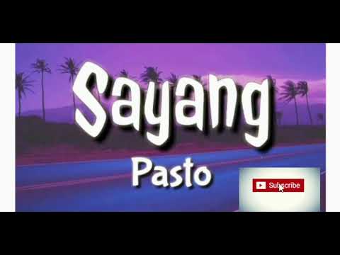 #Pasto#Sayang  kumpulan lagu hits terbaru_pasto