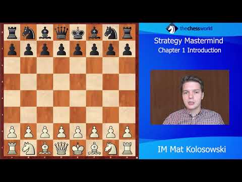 Strategy Mastermind with IM Kolosowski - Part 1