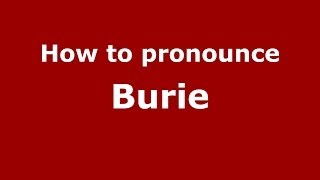How to pronounce Burie