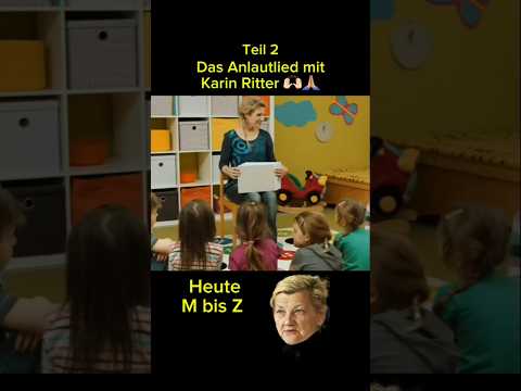 Das Anlautlied mit Karin Ritter...Teil 2...heute M bis Z plus Extras #lachenistgesund #alphabet ✌🏼