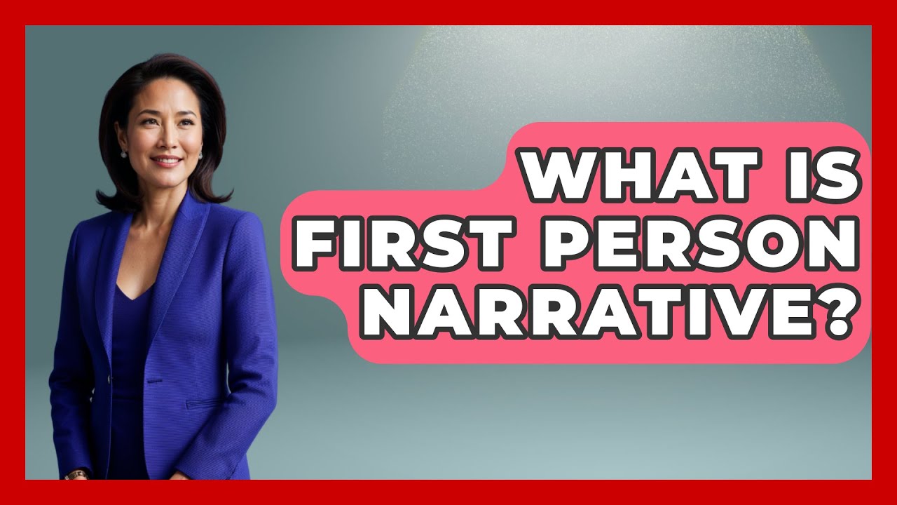 What Is First Person Narrative? - The Language Library