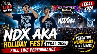 Download lagu FULL LIVE KONSER NDX AKA TERBARU – HOLIDAY FEST TEGAL 2026 | Pecah Banget! mp3