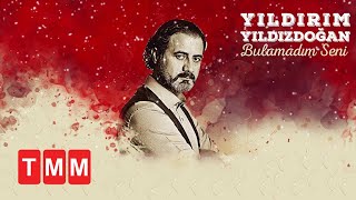 Yıldırım Yıldızdoğan - Bulamadım Seni / Yeni Albüm Kördüğüm