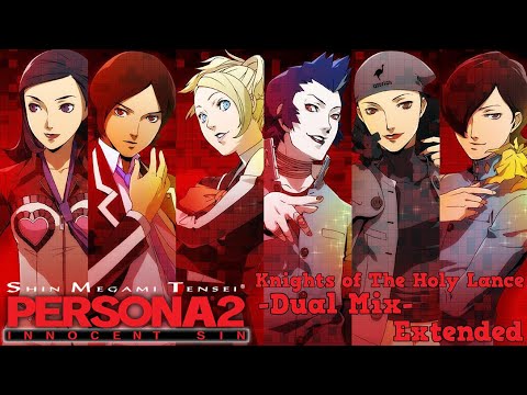 Knights of the Holy Lance - Dual Mix - Extended - Persona 2: Innocent Sin
