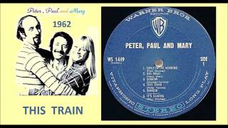 Peter, Paul and Mary - This Train (Vinyl)