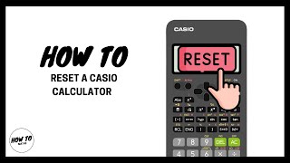 How To Reset a Casio Calculator | fx - 82AU II
