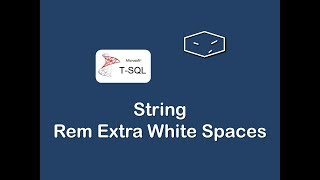 string remove extra white spaces in t-sql