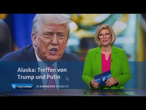 tagesschau in Einfacher Sprache 19:00 Uhr, 15.08.2025