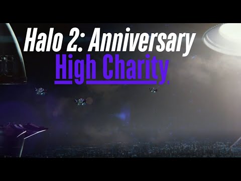 High Charity | Halo 2: Anniversary (Pt. 14)