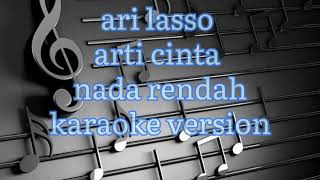 Download lagu ari lasso - arti cinta (Karaoke nada rendah version) mp3
