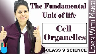 Cell Organelles | Chapter 5 | The Fundamental unit Of Life | Class 9 Science