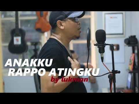ANAKKU, RAPPO ATINGKU - Lukman Rola ( Official Musik Live Version )