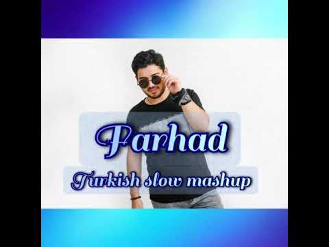 Farhad Rahimli - Turkish slow mashup
