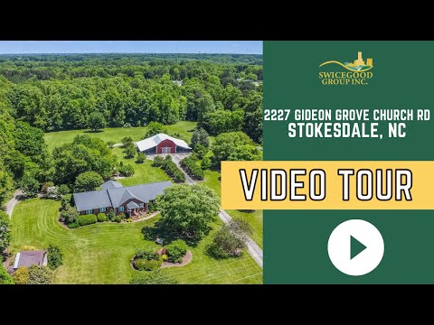 Video Tour - 2227 Gideon Grove Church Road, Stokesdale, NC