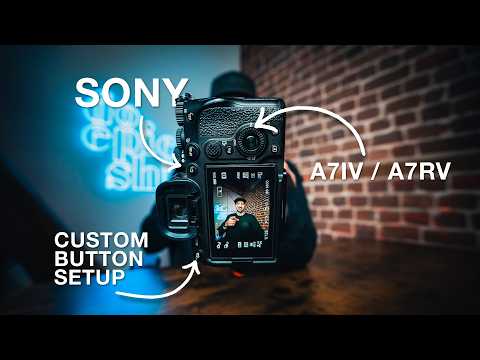 Sony Camera Custom Button Setup (A7RV, A7IV, A7III +)
