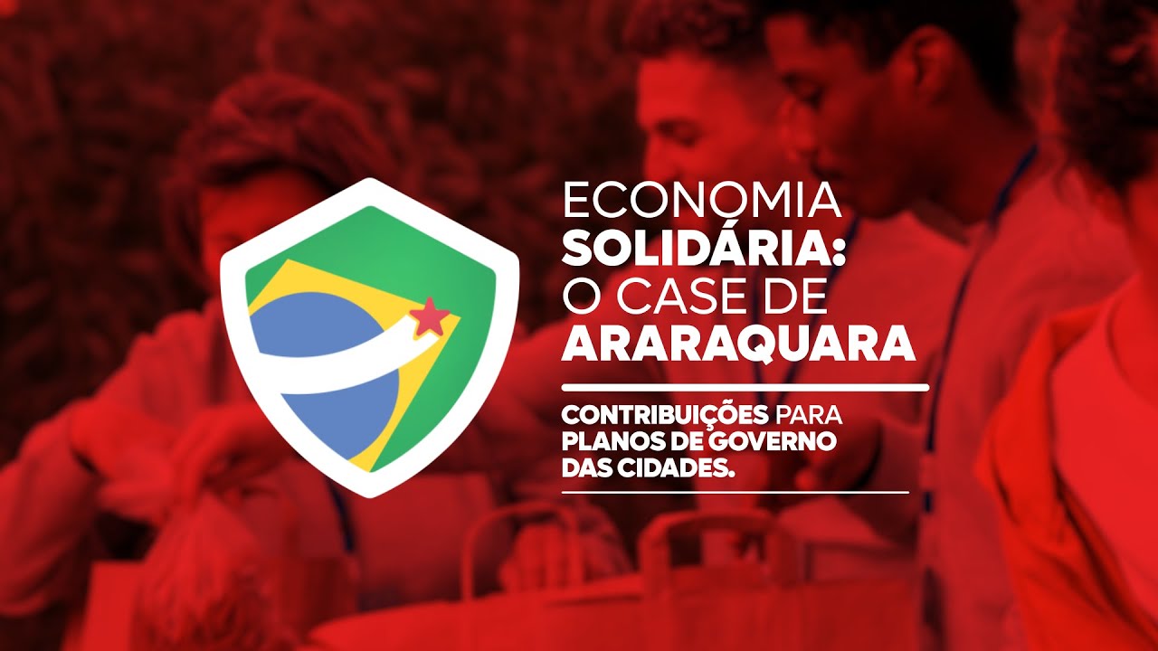 Economia Solidária: o case de Araraquara | Contribuições para Planos de Governo das Cidades