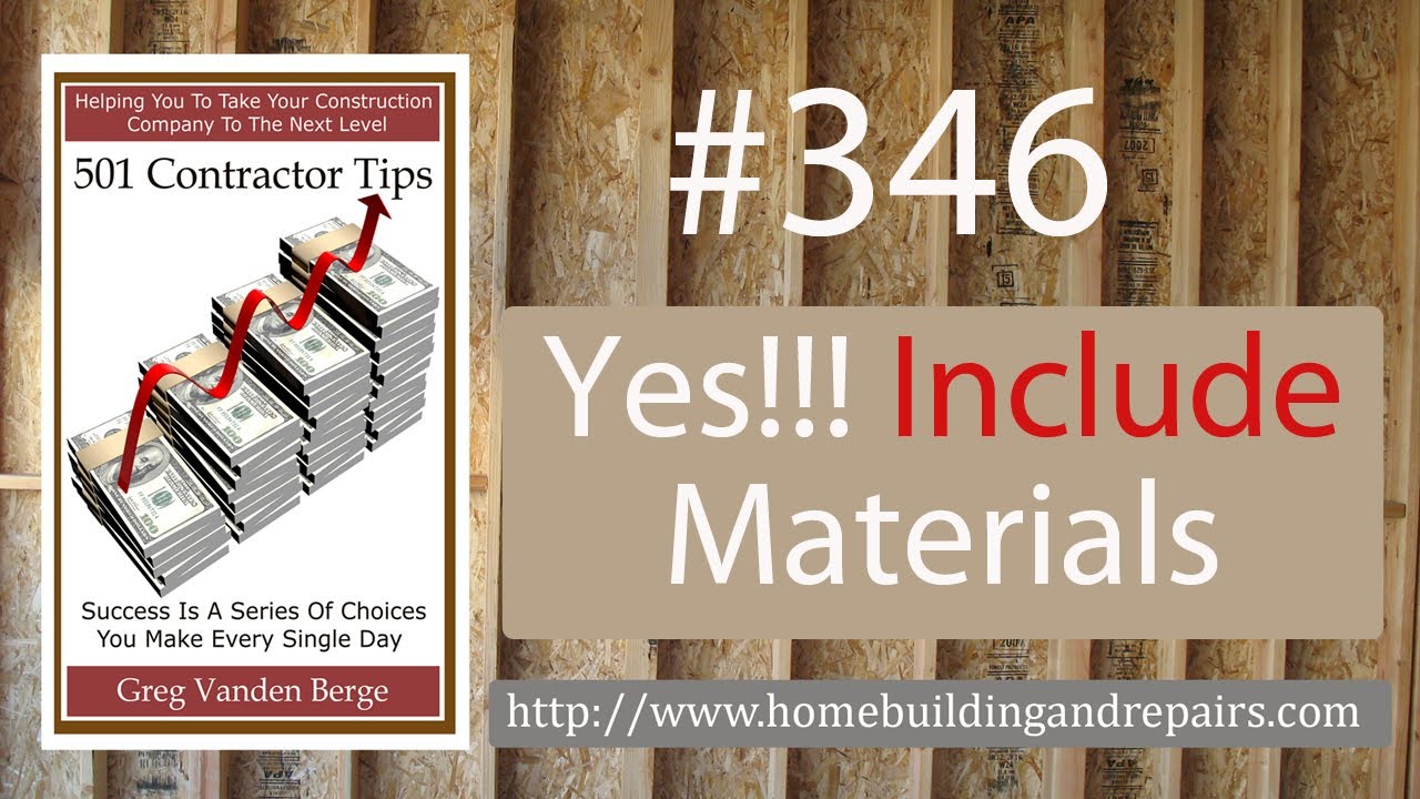 List All Building Materials – Contractor Business Tip #346