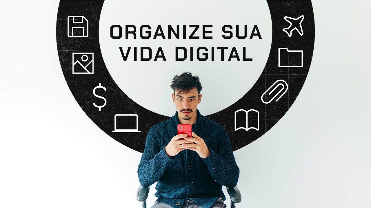 Organize Sua Vida Digital - Minimalismo Digital ( Gmail, Email, Whatsapp, Fotos, Aplicativos. )