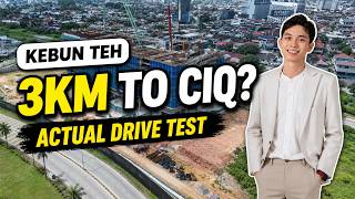 Kebun Teh 周围真的这么方便吗 ｜EXSIM How Far to CIQ
