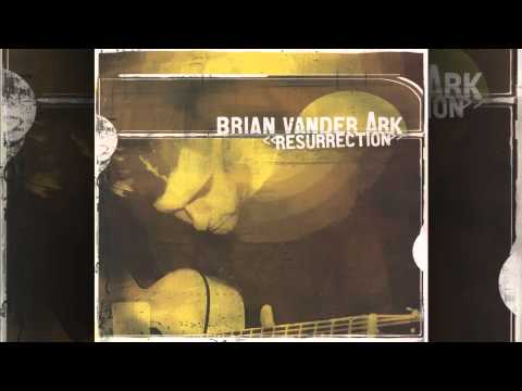 Resurrection - Brian Vander Ark