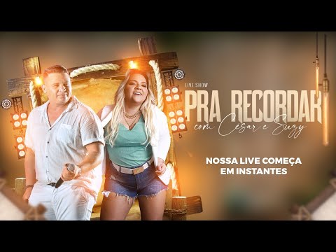 Pra recordar com César e Suzy 2.0