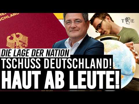 Tschüss Deutschland! Leistungsträger wandern aus | Die Lage der Nation