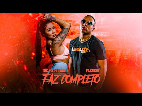 MC Plebeia e MC Bicho Solto - Faz Completo (Áudio Oficial) DJ SUMO BEATS