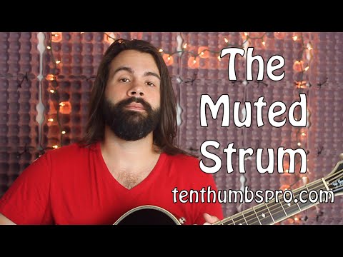 The Muted Strum - Guitar Technique Tutorial - How to strum a guitar
