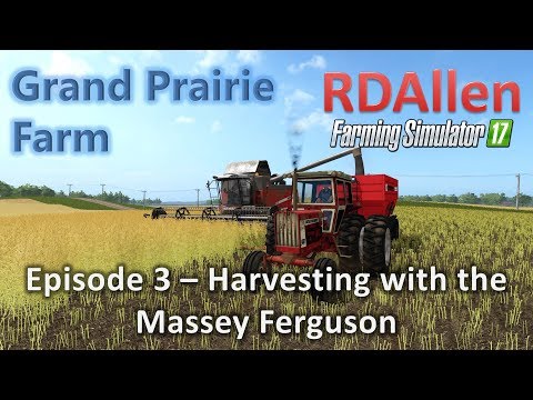 Farming Simulator 17 MP Grand Prairie E3 - Harvesting with the Massey