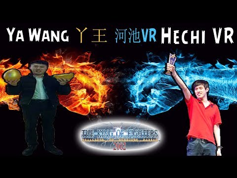 KOF 2002 - Ya Wang Jessy ` 丫王 vs Hechi VR 河池 VR - FT 10 - 28-03-2018