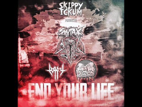 Skippy Ickum feat. Lumi The Impaler, Lo Key & Legion - End Your Life