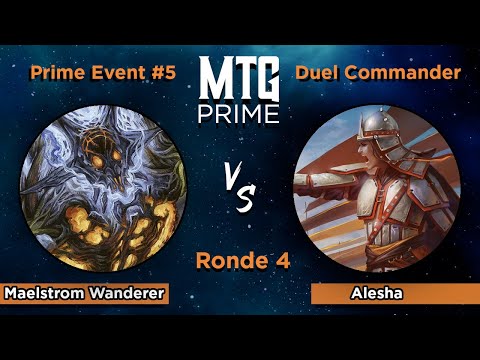 Maelström Wanderer VS Alesha - DUEL COMMANDER - MTG PRIME EVENT #5